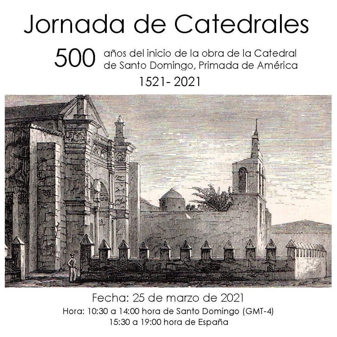 Jornada de Catedrales. 500 años Catedral Primada de América